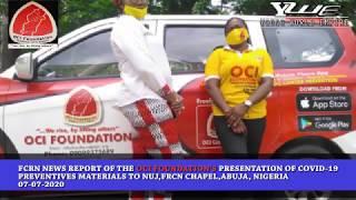 Radio News/Video: OCI Foundation donation to NUJ, FRCN, Abuja Chapel, for COVID19 prevention: 7/7/20