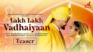 Lakh Lakh Vadhaiyaan - Teaser | Afsana Khan, Saajz | Salim Sulaiman | Shradha Pandit | Afsaajz