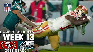 San Francisco 49ers vs. Philadelphia Eagles | 2023 Week 13 Game Highlights