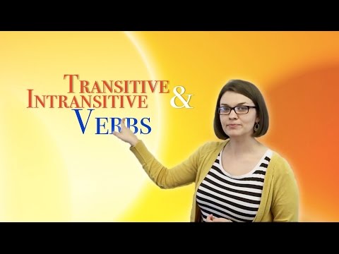 Transitive and Intransitive Verbs | English Language: Grammar Transitive and Intransitive Verbs | English Language: Grammar