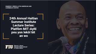 24th Annual Haitian Summer Institute Lecture Series: Platfòm MIT-Ayiti pou yon lekòl tèt an wo