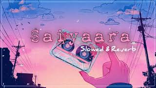 Saiyaara song ( Slowed+Reverb ) | Lonely Person 🥀