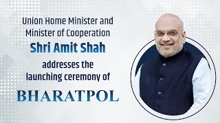 HM Shri Amit Shah Addresses the Launching Ceremony of BHARATPOL, New Delhi (07 Jan 2025)