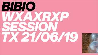 Bibio – lovers' carvings (WXAXRXP Session)