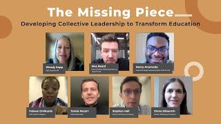 The Missing Piece: Developing Collective Leadership to Transform Education Option 1 - FULL
