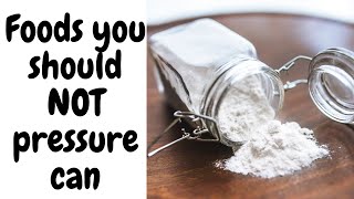 Foods You Should NOT Pressure Can and safe alternatives