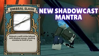 Umbral Slash FULL Review, New Shadowcast Mantra | Deepwoken