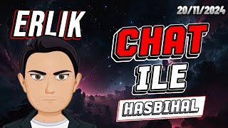 ERLİK CHAT İLE HASBİHAL!!!