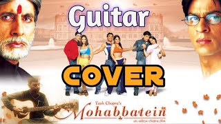 Mohabbatain Theme Song | Guitar Instrumental | Love Theme |  Rhythm of mohabbatein | Shahrukh Khan
