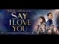 Say I Love You Trailer Official