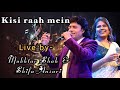 Kisi raah mein (Live) | Mukhtar Shah & Shifa Ansari