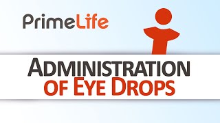 PrimeLife Training: The Administration of Eye Drops