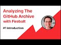 Analyzing GitHub Archive Data - 1.Introduction