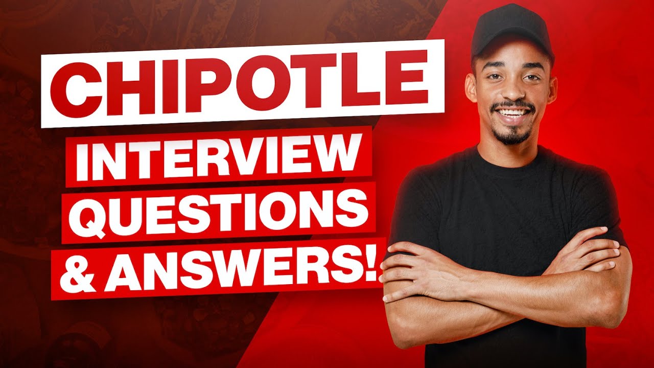 Chipotle Interview Questions Answers How To Pass A Chipotle Mexican