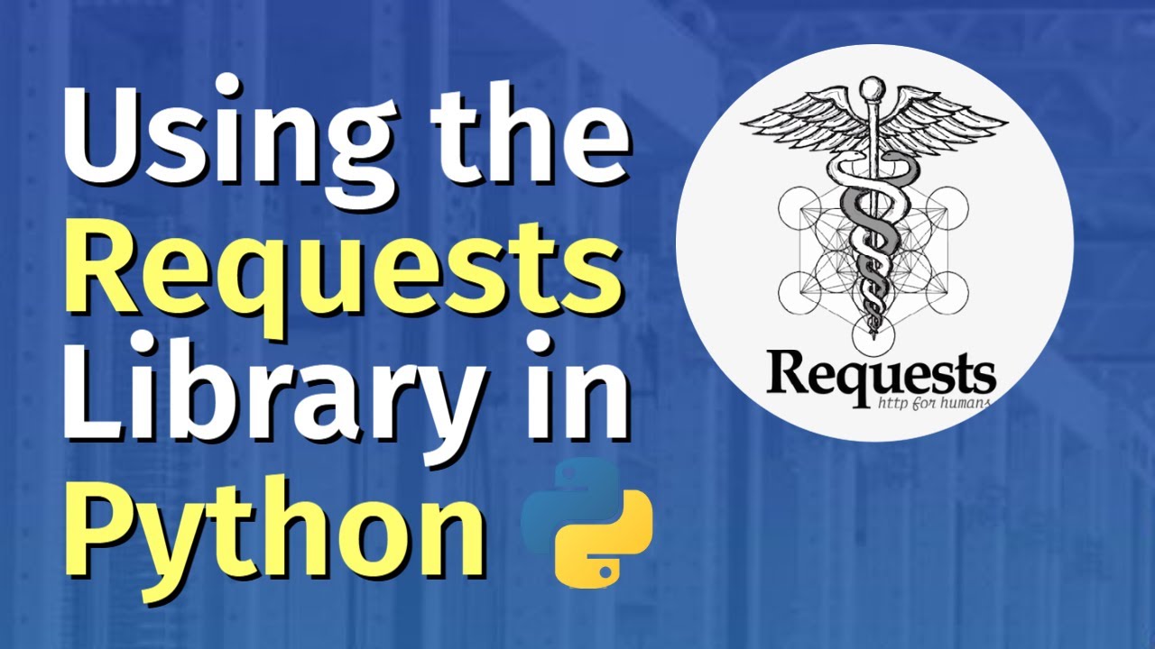 How To Get Started With The Requests Library In Python