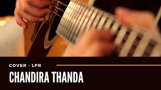 Chandira Thanda Hunnime Rathri | Chalisuva Modagalu | Cover - LPR
