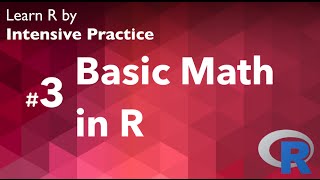 R Tutorial 03: Do Basic Math with R