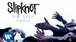 Slipknot - Liberate LIVE (Audio)