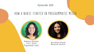 126. How A Nurse Started in Programmatic Media