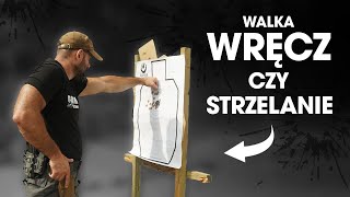 JAK ZAREAGOWAĆ NA ZAGROŻENIE? WALKA WRĘCZ CZY STRZELANIE?