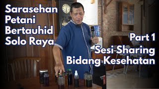 Sesi Sharing Enzim Prof Budi untuk Bidang Kesehatan - Sarasehan Petani Bertauhid Solo Raya