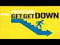 Paul Johnson - get get down [1999]