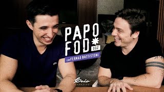 Papo Fod* 002  com Fernão Battistoni part. 01