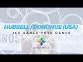 Hubbell/Donohue (USA) | Ice Dance Free Dance | ISU Four Continents Figure Skating | #4ContsFigure