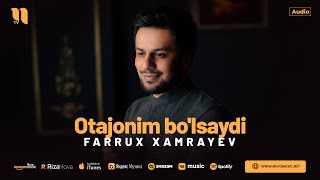 Farrux Xamrayev - Otajonim bo'lsaydi (audio)