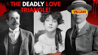 The Scandalous Love Triangle That Shocked America: True Crime Story of Evelyn Nesbit