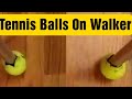 How To Put Tennis Balls On A Walker