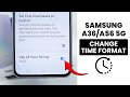 How to Change Time Format in Samsung A36/A56