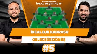 Beşiktaş’ın ideal kadrosu nasıl olmalı? | Mustafa Demirtaş & Onur Tuğrul | Geleceğe Dönüş #5