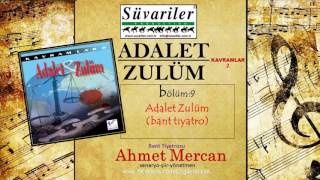 ADALET - ZULÜM (bölüm 9) ADALET ZULÜM TiYATRO