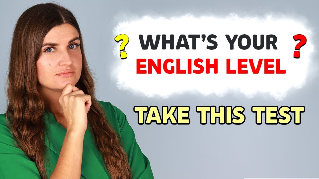 What S Your English Level Take This Test Youtube