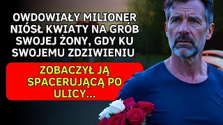 Milioner szedł z kwiatami na grób żony, gdy nagle zobaczył ją żywą na ulicy.