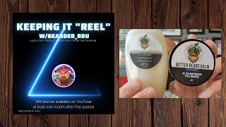 Keepin' It Reel (Episode 6) - Avocado Beard Co. (Green Beard Goo and Beard Balm)