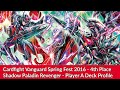 Shadow Paladin - 4th Place Team League Chicago - Cardfight Vanguard Deck Profile March 2016