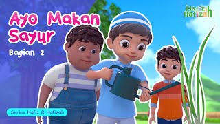 AYO MAKAN SAYUR! (PART 2) | KARTUN ANIMASI ANAK-ANAK ISLAMI | HAFIZ HAFIZAH | EPS 08