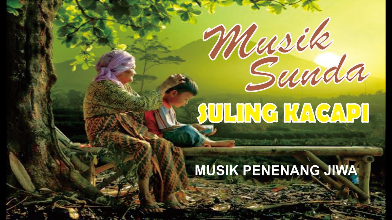 Suling Sunda Refreshing Musik Sunda Youtube Music