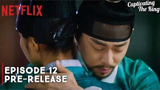 Captivating The King | Episode 12 Preview Revealed | Cho Jung Seok | Shin Se Kyung (ENG SUB)