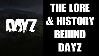 A Quick History \u0026 Look At The Lore Behind DayZ, Chernarus, The Civil War \u0026 The Infection Outbreak