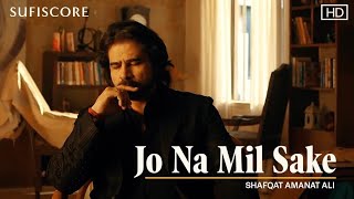 Jo Na Mil Sake | Shafqat Amanat Ali | Noor Jehan | New Love Song