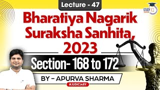 BNSS,2023 | New Criminal Law | Section 168-172 | Lecture-47 | by:- Apurva Sharma