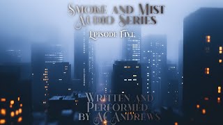 Smoke and Mist: An MM Urban Fantasy Ep 5