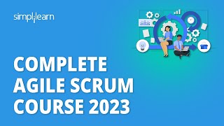 🔥 Complete Agile Scrum Course 2023 | Agile Scrum Master For Beginners | Simplilearn