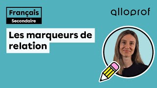 Les marqueurs de relation | Français | Alloprof