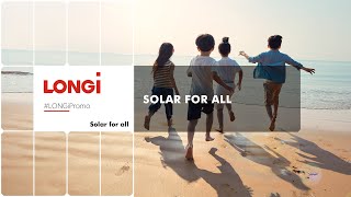 LONGi, solar for all.