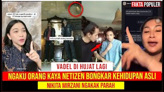 Reaksi Nikita Mirzani dan Netizen Saat Vadel Sebut Dirinya Orang Kaya dan Tak Perlu Minta Lolly