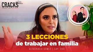 3 LECCIONES de estar en una EMPRESA FAMILIAR | Altagracia Gómez Cracks Podcast